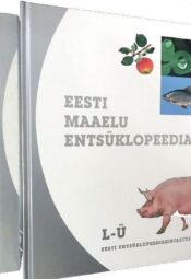 Eesti maaelu entsüklopeedia I-II osa Eesti maaelu entsüklopeedia I-II osa