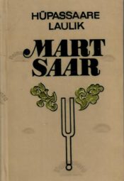 Hüpassaare laulik - Mart Saar Hüpassaare laulik - Mart Saar