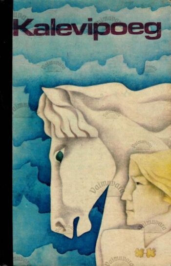 Kalevipoeg - Eno Raud, 1976 Kalevipoeg - Eno Raud, 1976