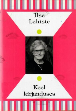 Keel kirjanduses - Ilse Lehiste