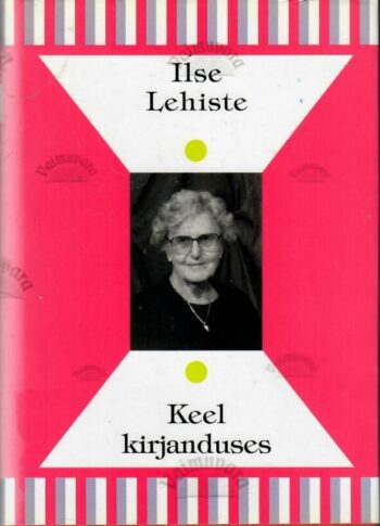 Keel kirjanduses - Ilse Lehiste Keel kirjanduses - Ilse Lehiste