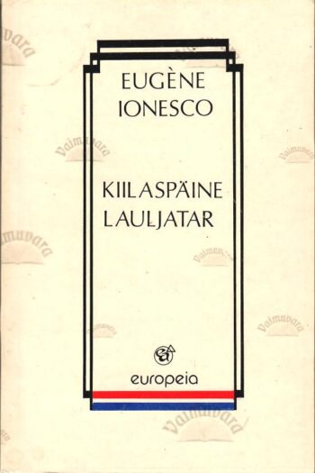Kiilaspäine lauljatar - Eugene Ionesco Kiilaspäine lauljatar - Eugene Ionesco