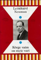 Kõrge vaim on meie vari - Leonhard Neuman Kõrge vaim on meie vari - Leonhard Neuman