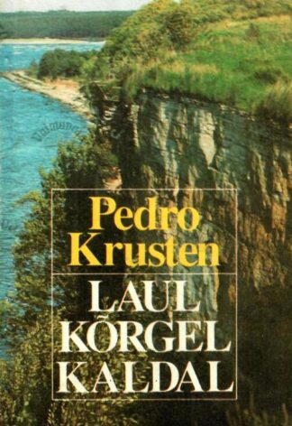 Laul kõrgel kaldal - Pedro Krusten, 1992