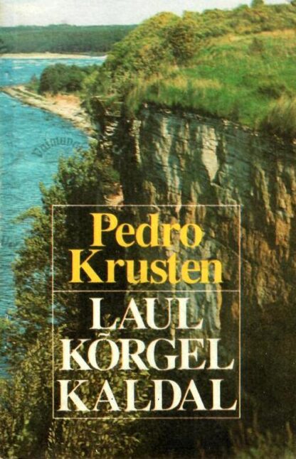 Laul kõrgel kaldal - Pedro Krusten, 1992