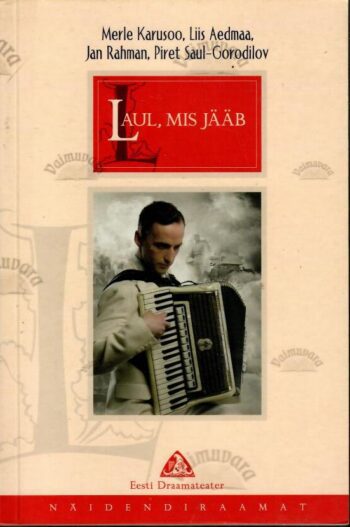 Laul, mis jääb - Merle Karusoo, Liis Aedmaa, Jan Rahman, Piret Saul-Gorodilov Laul, mis jääb - Merle Karusoo, Liis Aedmaa, Jan Rahman, Piret Saul-Gorodilov