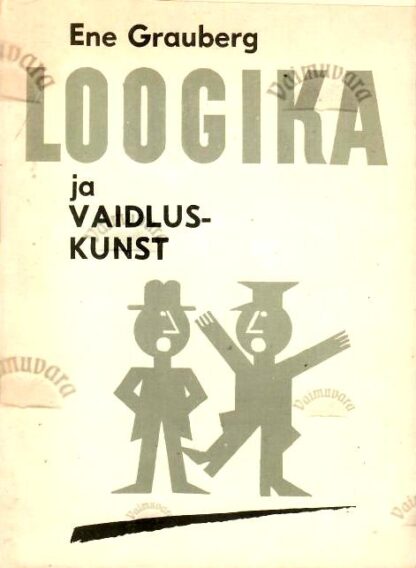 Loogika ja vaidluskunst - Ene Grauberg