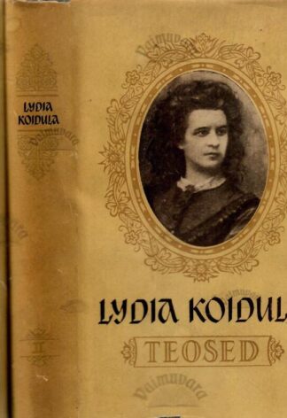 Lydia Koidula teosed I-II - Lydia Koidula