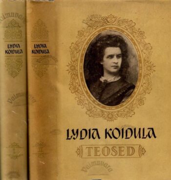 Lydia Koidula teosed I-II - Lydia Koidula Lydia Koidula teosed I-II - Lydia Koidula