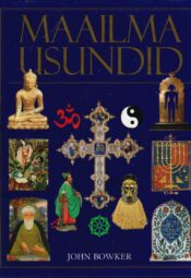 Maailma usundid - John Bowker Maailma usundid - John Bowker