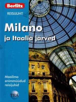 Milano ja Itaalia järved. Berlitzi reisijuht – Patricia Schultz