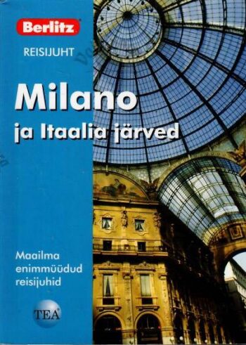 Milano ja Itaalia järved. Berlitzi reisijuht - Patricia Schultz