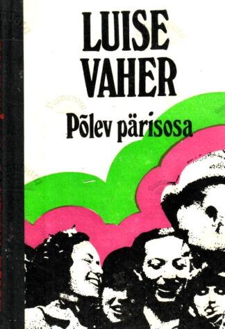 Põlev pärisosa - Luise Vaher