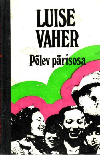 Põlev pärisosa - Luise Vaher Põlev pärisosa - Luise Vaher