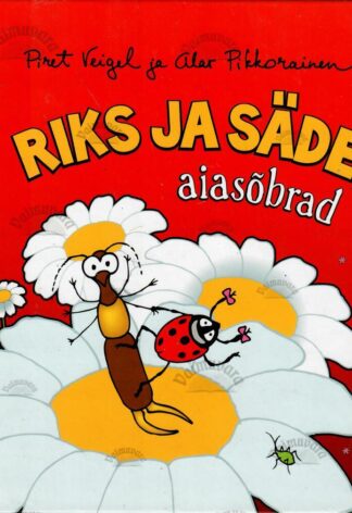 Riks ja säde, aiasõbrad - Piret Veigel