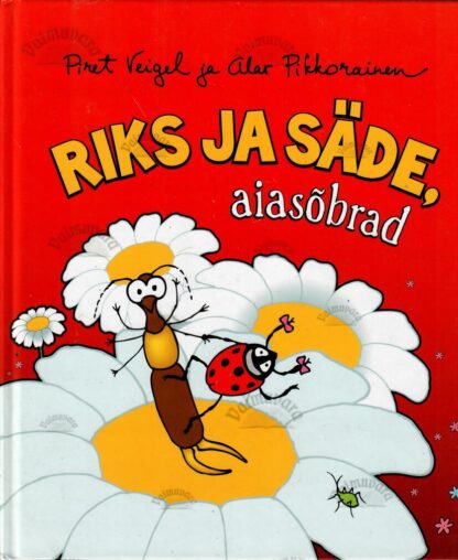 Riks ja säde, aiasõbrad - Piret Veigel