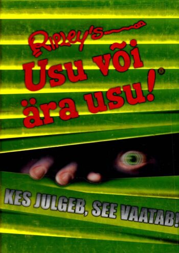 Ripley's usu või ära usu! Kes julgeb, see vaatab! - Geoff Tibbals Ripley's usu või ära usu! Kes julgeb, see vaatab! - Geoff Tibbals