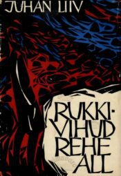 Rukkivihud rehe all - Juhan Liiv ümbrispaberiga Rukkivihud rehe all - Juhan Liiv