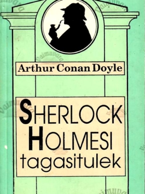 Sherlock Holmesi tagasitulek – Arthur Conan Doyle