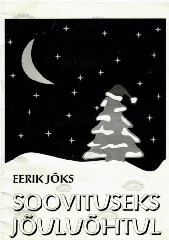 Soovituseks jõuluõhtul - Eerik Jõks Soovituseks jõuluõhtul - Eerik Jõks