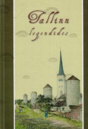 Tallinn legendides Tallinn legendides