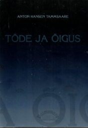 Tõde ja õigus III - Anton Hansen Tammsaare, 2009 Tõde ja õigus III - Anton Hansen Tammsaare, 2009