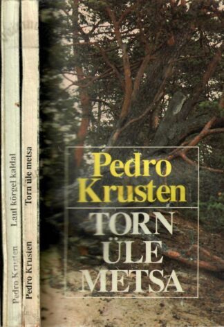 Torn üle metsa. Laul kõrgel kaldal. Neiuke läks roosiaed - Pedro Krusten