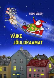 Väike jõuluraamat - Heiki Vilep Väike jõuluraamat - Heiki Vilep