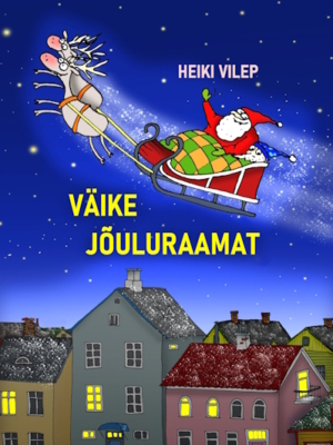 Väike jõuluraamat – Heiki Vilep