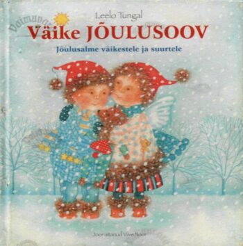 Väike jõulusoov - Leelo Tungal Väike jõulusoov - Leelo Tungal
