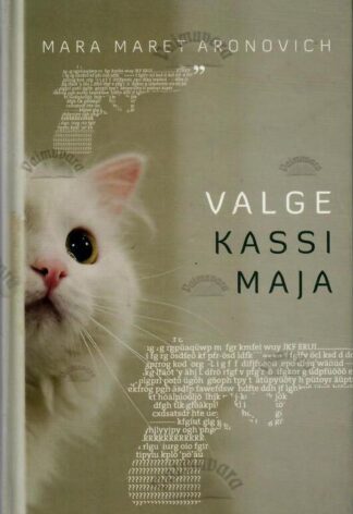 Valge kassi maja - Mara Maret Aronovich