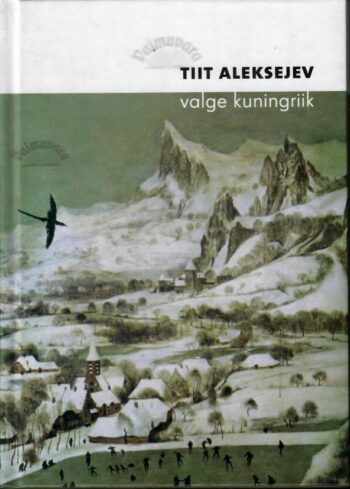 Valge kuningriik - Tiit Aleksejev Valge kuningriik - Tiit Aleksejev