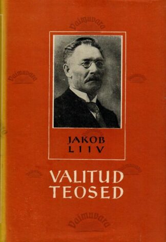 Valitud teosed - Jakob Liiv