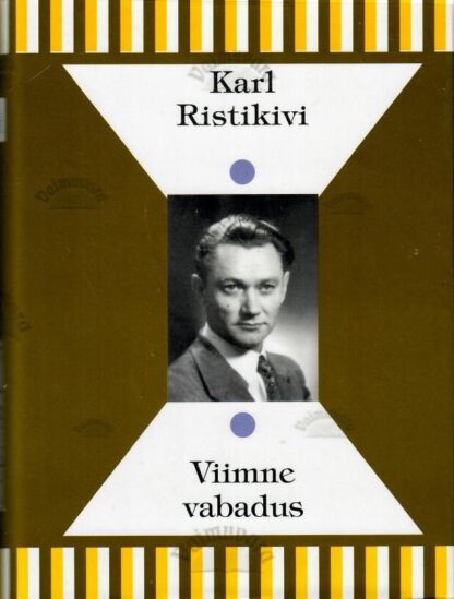 Viimne vabadus - Karl Ristikivi