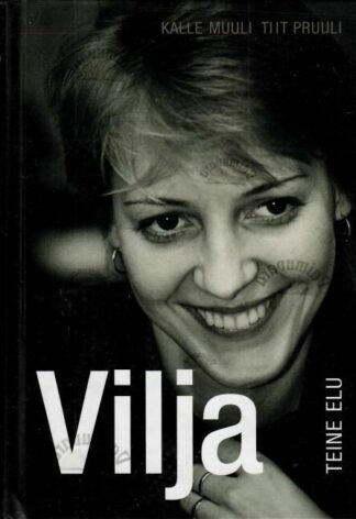 Vilja teine elu - Kalle Muuli, Tiit Pruuli, 2015