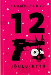 12 jõulujuttu - Tarmo Teder 12 jõulujuttu - Tarmo Teder