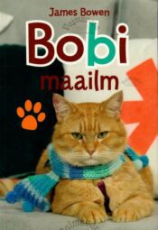 Bobi maailm - James Bowen Bobi maailm - James Bowen