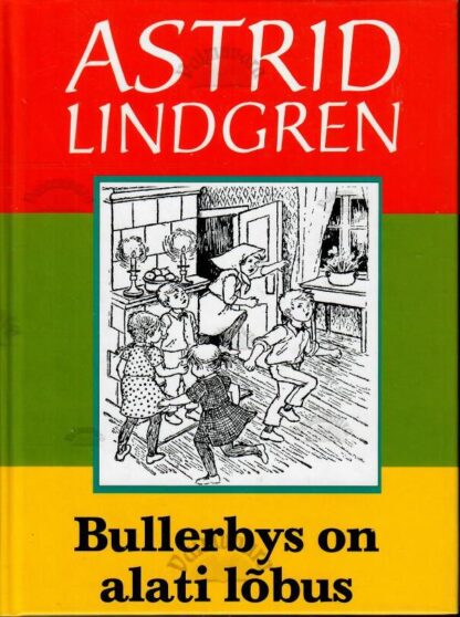 Bullerbys on alati lõbus - Astrid Lindgren