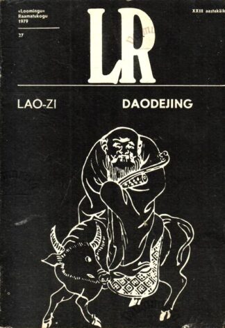 Daodejing. Kulgemise väe raamat - Lao-zi