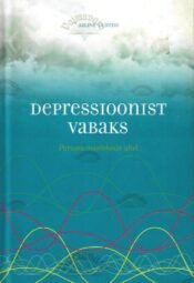 Depressioonist vabaks - Arline Curtiss Depressioonist vabaks - Arline Curtiss