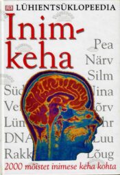 Inimkeha. Lühientsüklopeedia - David Burnie Inimkeha. Lühientsüklopeedia - David Burnie