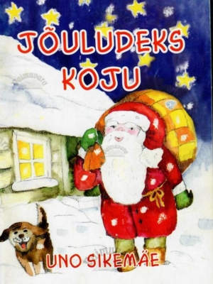 Jõuludeks koju – Uno Sikemäe