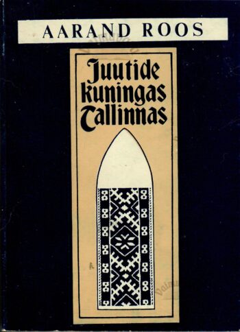 Juutide kuningas Tallinnas - Aarand Roos Juutide kuningas Tallinnas - Aarand Roos
