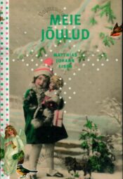 Meie jõulud - Matthias Johann Eisen, 2013