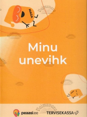 Minu unevihik. Töövihik – Peaasi