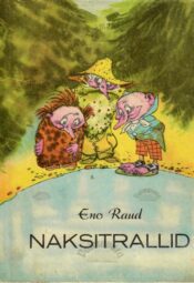 Naksitrallid - Eno Raud, 1972 Naksitrallid - Eno Raud, 1972