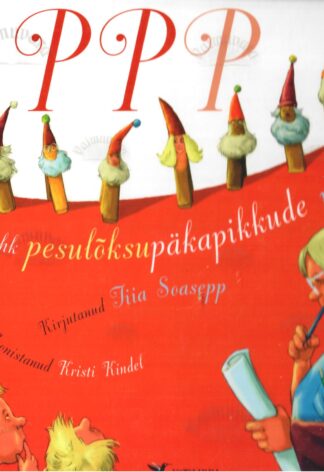 PPP ehk Pesulõksupäkapikkude projekt - Tiia Soasepp