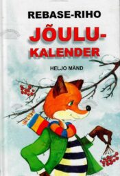 Rebase-Riho jõulukalender - Heljo Mänd Rebase-Riho jõulukalender - Heljo Mänd
