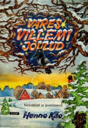 Vares Villemi jõulud - Henno Käo Vares Villemi jõulud - Henno Käo