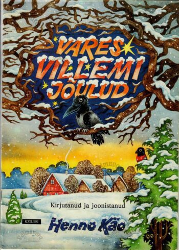 Vares Villemi jõulud - Henno Käo Vares Villemi jõulud - Henno Käo